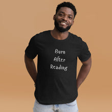 Load image into Gallery viewer, Burn After Reading Unisex t-shirt