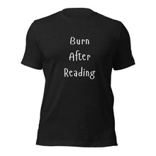 Load image into Gallery viewer, Burn After Reading Unisex t-shirt