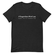 Load image into Gallery viewer, #TogetherWeCan Unisex t-shirt