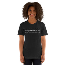 Load image into Gallery viewer, #TogetherWeCan Unisex t-shirt