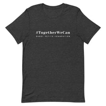 Load image into Gallery viewer, #TogetherWeCan Unisex t-shirt