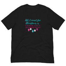 Load image into Gallery viewer, All I Want for Christmas Unisex t-shirt