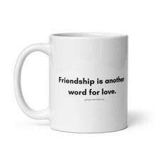 Load image into Gallery viewer, Friendship *NEW* White Glossy Mug