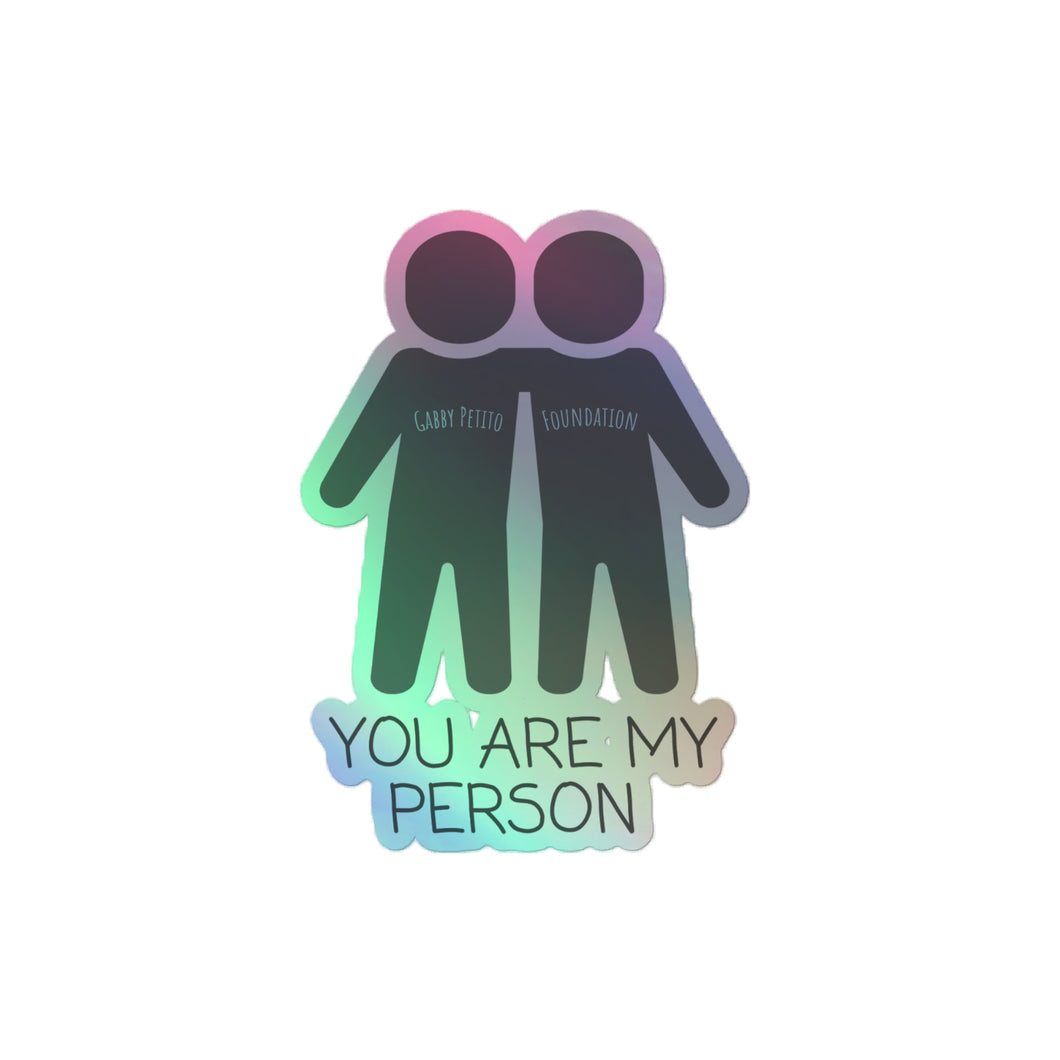 Limited Edition Holographic Stickers - YOU ARE MY PERSON