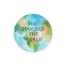 Load image into Gallery viewer, She Touched the World Bubble-free stickers

