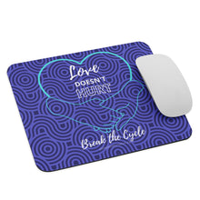 Load image into Gallery viewer, Love Doesn&#39;t Hurt Mouse Pad Gabby Petito Foundation
