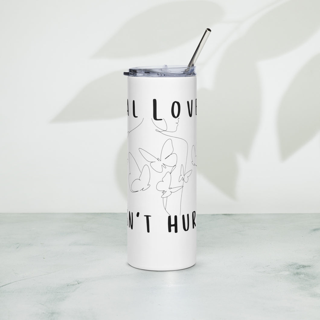 Real Love Doesn't Hurt Stainless Steel Tumbler