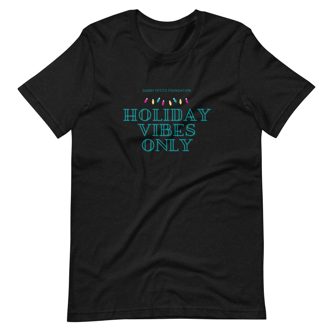 Holiday Vibes Only Unisex t-shirt