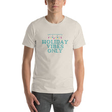 Load image into Gallery viewer, Holiday Vibes Only Unisex t-shirt
