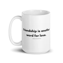 Load image into Gallery viewer, Friendship *NEW* White Glossy Mug
